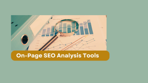On-Page SEO Analysis Tools