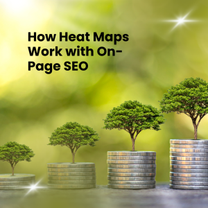 How Heat Maps Work with On-Page SEO

