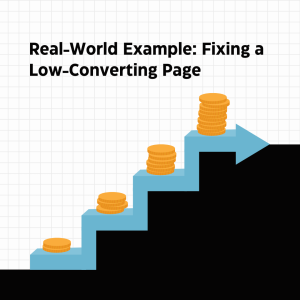 Real-World Example: Fixing a Low-Converting Page
